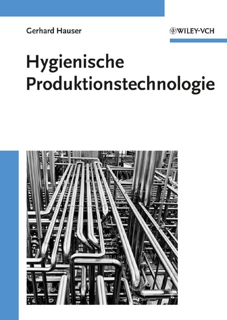 Abb. : „Hygienische Produktionstechnologie“, G. Hauser, Wiley-VCH, 2008,...