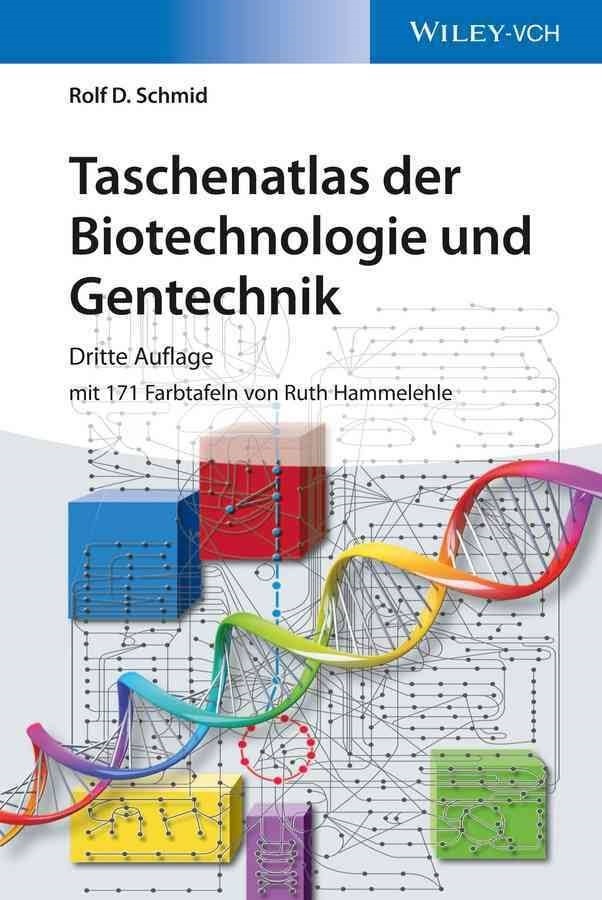 Abb.: „Taschenatlas der Biotechnologie und Gentechnik, R. D. Schmid,...